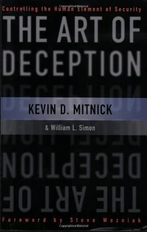 The Art of Deception: Controlling the Human Element of Security cover