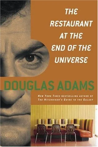 The Restaurant at the End of the Universe (The Hitchhiker's Guide to the Galaxy, #2) cover