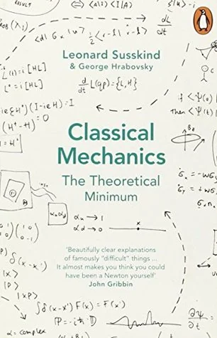 Classical Mechanics: The Theoretical Minimum (Theoretical Minimum, #1) cover