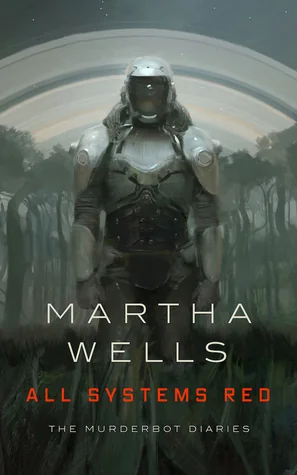 All Systems Red (The Murderbot Diaries, #1) cover