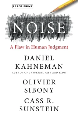 Noise: A Flaw in Human Judgment cover